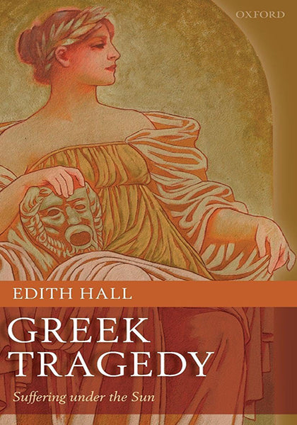 Greek Tragedy  Suffering Under the Sun