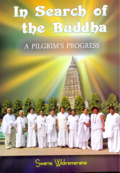 In Search of the Buddha : A Pilgrims Progress