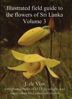 Illustrated Field Guide to the Flowers of Sri Lanka Volume 3